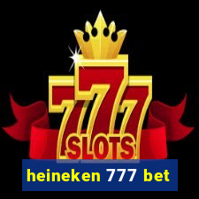 heineken 777 bet